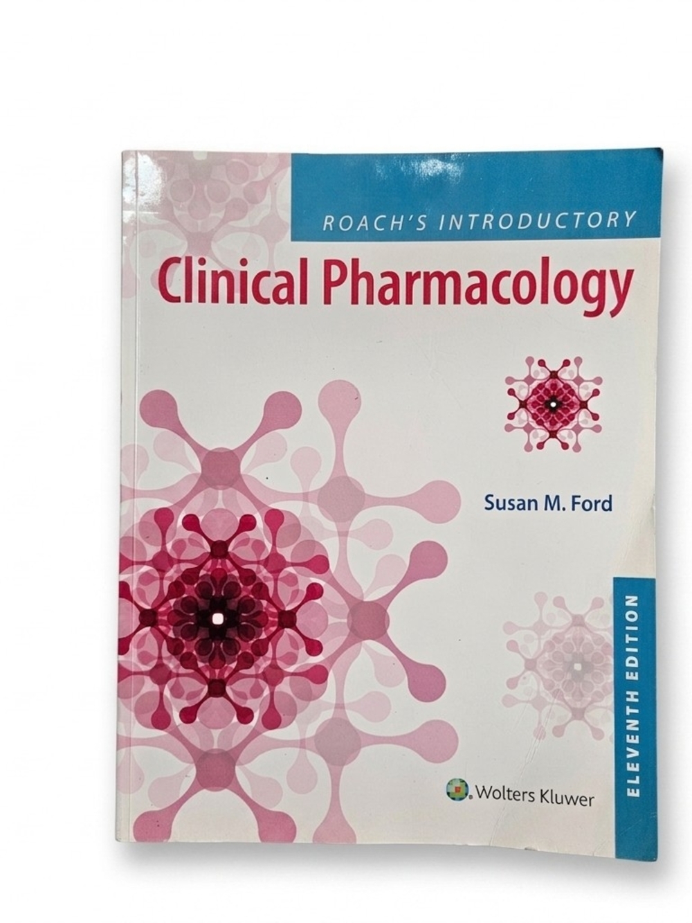 ​Roach's Introductory Clinical Pharmacology 11th Edition Textbook